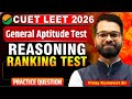 CUET LEET 2026 | General Aptitude Test | Ranking Test | Reasoning | CUET LEET Exam #cuetleet #cuet