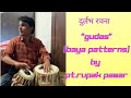 Ptrupak pawar  gudas rare baya dhaga pattern    rupakpawartabla