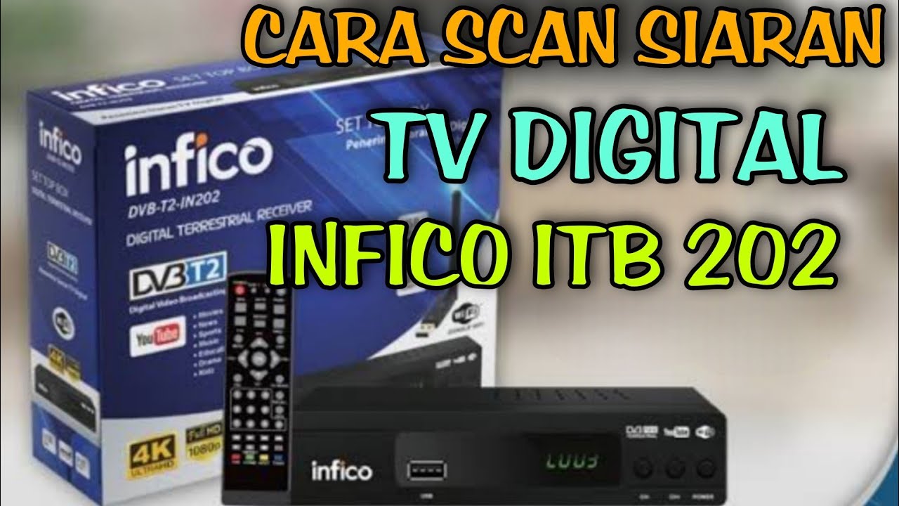 Cara Scan Otomatis Siaran TV Digital INFICO ITB 202 YouTube