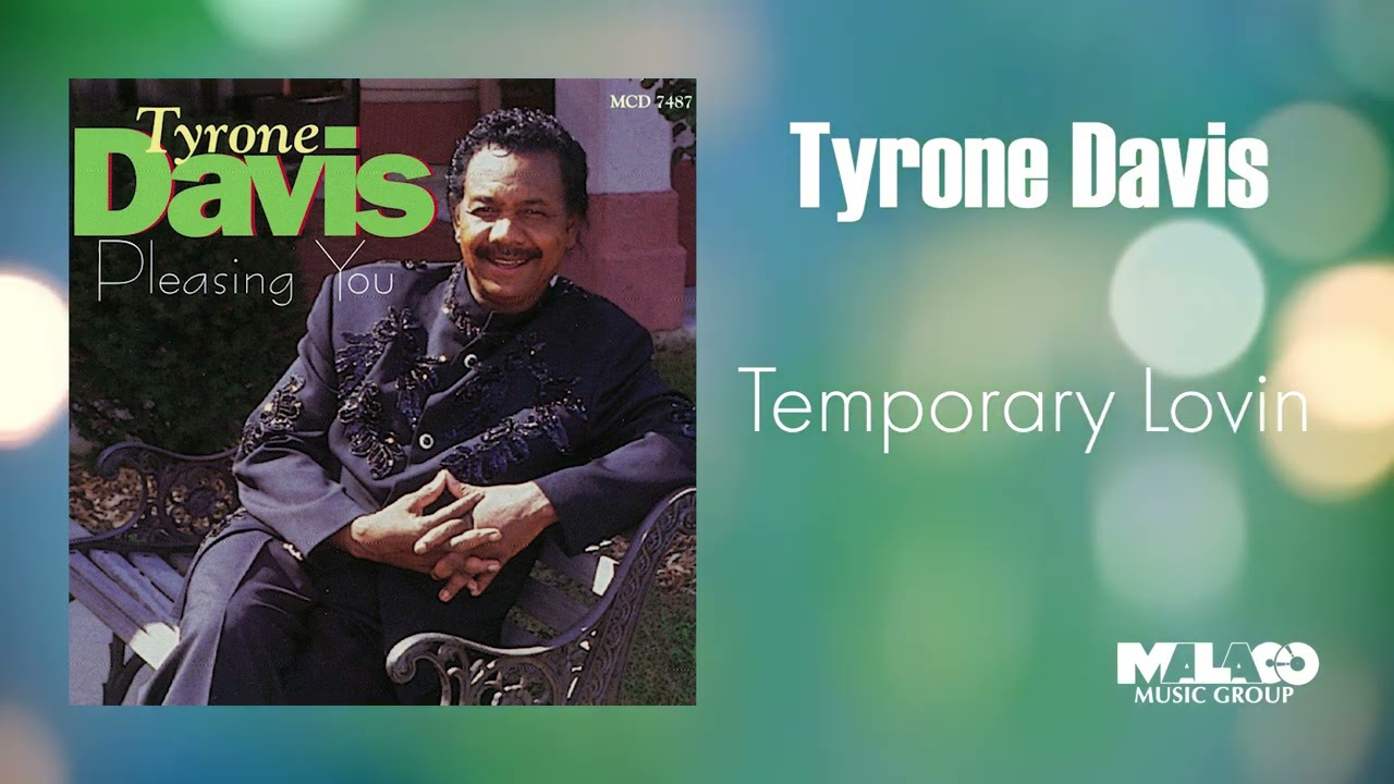 Watch Tyrone Davis - Temporary Lovin on YouTube Watch Tyrone Davis - Temporary Lovin on YouTube