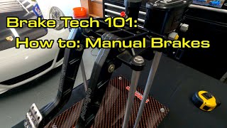 Brake Tech 101  How to: Manual Brakes