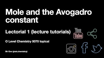 (OLD 2021) GCSE, IGCSE, O Level Chemistry 5070, 0620, 6092 - Moles, Avogadro constant -Lecture 1
