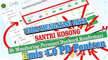 CARA MENGATASI DATA SANTRI KOSONG DI MONITORING / PERSONEL/DASBOR PADAHAL DI DAFTAR SANTRI LENGKAP