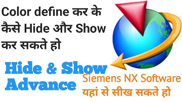 SIEMENS NX SOFTWARE LEARNING | Hide & Show in nx | Color Define hide show in nx | Hide,Show Advance