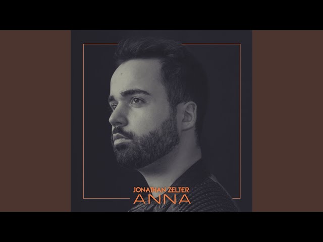 JONATHAN ZELTER - ANNA