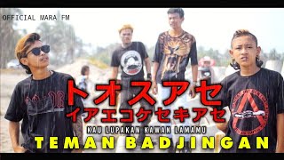 Teman Badjingan | Official Video ( maraFM )