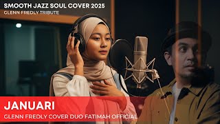 Download Lagu “Januari” – Glenn Fredly (Smooth Jazz Soul Version by Duo Fatimah Official) MP3