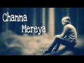 Channa Mereya | Ae Dil Hai Mushkil | Whatsapp status Whatsapp Status Video Download Free