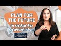 Plan for the Future in Order to Prevent THIS | Nancy Ganzekaufer