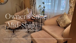 Cabin 640 Owner's Suite (Mid-Ship) / Star Legend / Windstar Cruises