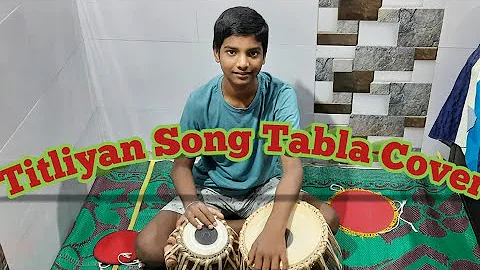 Titliyan Song | Tabla Cover | Pranav Bhalerao
