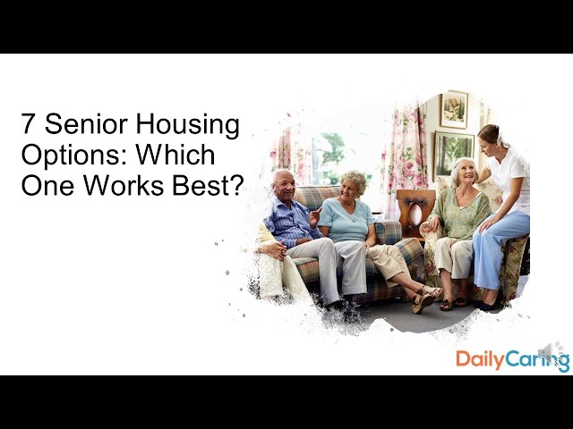 7 Senior Housing Options: Which One Works Best? – DailyCaring