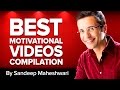 BEST MOTIVATIONAL VIDEOS COMPILATION - Sandeep Maheshwari (Hindi)