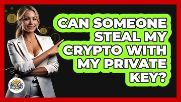 Can Someone Steal My Crypto With My Private Key? - CryptoBasics360.com