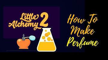 Little Alchemy 2-How To Make Perfume Cheats & Hints