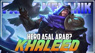 Fakta menarik mengenai Khaleed di Mobile Legends!