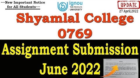 IGNOU Shyamlal College Assignment submission JUNE 2022 | Shyam Lal college में Assignment submission