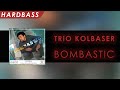 [Hardbass / Hardstyle] - Trio Kolbaser - Bombastic [Trio Kolbaser Release]