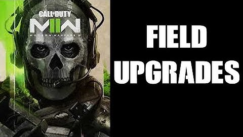 What Are The Field Upgrades In COD MWII Modern Warfare 2 2022: Quick Look & How Do They Work?