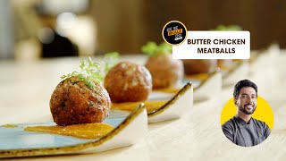 How to make authentic Chicken Meatballs In A Makhni Gravy at home