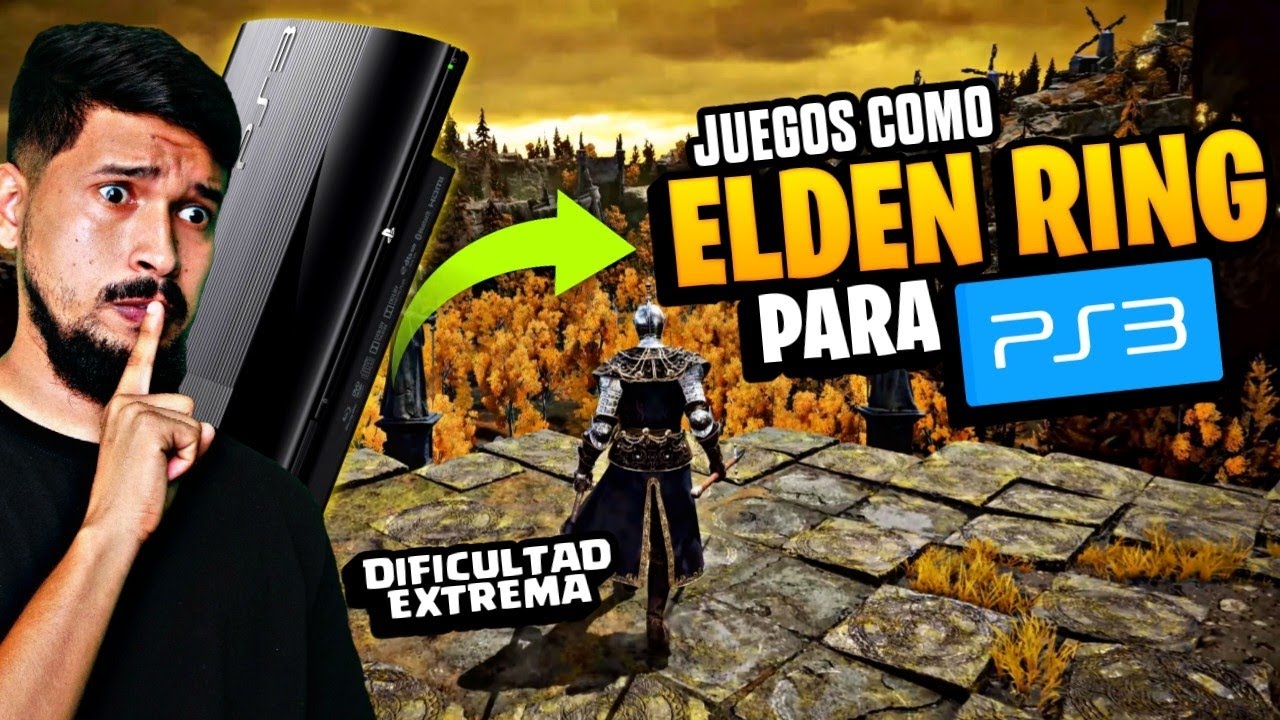 😱JUEGOS como ELDEN RING para PLAYSTATION 3 en 2022 MUY PARECIDOS