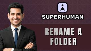 How to Rename a Folder in Superhuman Docs | 2026 Guide