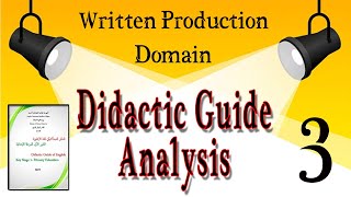 Didactic Guide Analysis : Part Four : Written Production Domain.