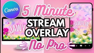 EASY Stream Overlay Tutorial (FREE in Canva)