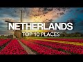10 Best Places to Visit in The Netherlands – Travel Video