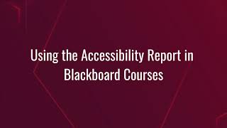 Using the Accessibility Report in Blackboard Courses