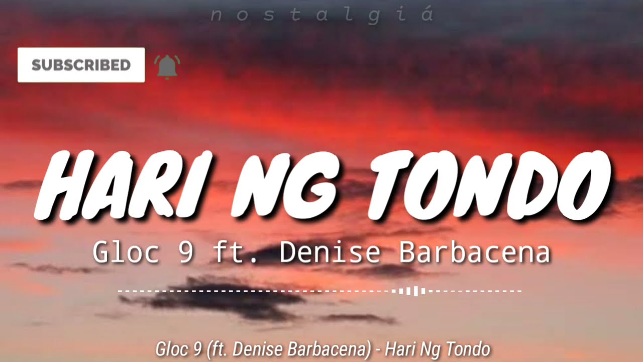 Hari Ng Tondo (Lyrics) | Gloc 9 ft. Denise Barbacena - YouTube