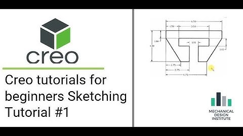 Creo tutorials for beginners Sketching Tutorial #1