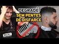 COMO FAZER UM DEGRADÊ SEM OS PENTES ESPECIAIS | RÁPIDO E FÁCIL