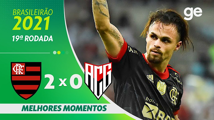 FLAMENGO 2 X 0 ATLÉTICO-GO | MELHORES MOMENTOS | 19ª RODADA BRASILEIRÃO 2021 | ge.globo