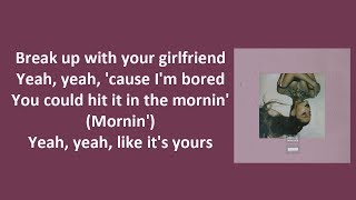 Ariana Grande - ​break up with your girlfriend, i'm bored (Lyrics)