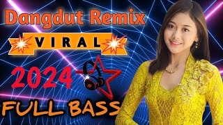 DJ REMIX DANGDUT LAWAS 90AN PALING MANTAP LAGUNYA | MUSIK NONSTOP FULL BASS FYP