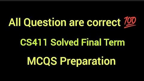 CS411 Final Term Mcqs | CS411 Final Term Solved Mcqs Preparation| #cs411 #final #hamidinformatics