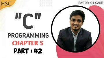 HSC ICT Chapter 5 : C programming (part :42)
