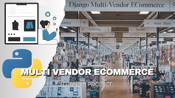 Multi Vendor Ecommerce  How To Make E commerce Website Using Python Django