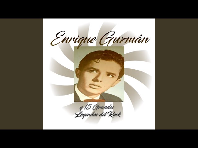 Enrique Guzman - Demasiado Joven