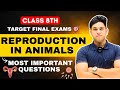 SCIENCE :- REPRODUCTION IN ANIMAL 🥳 | MOST IMPORTANT QUESTION 🔥 | BY VIVEK SIR