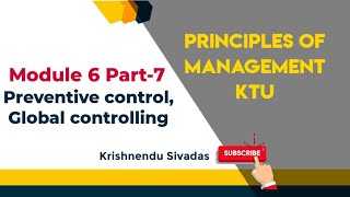 KTU PRINCIPLES OF MANAGEMENT- Module6- lecture 7- Preventive control, Global controlling