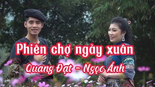 Phiên chợ ngày xuân | Quang Đạt ft Ngọc Ánh | Nhạc tây bắc | #quangdatteamusic #xuanvungcao #shorts