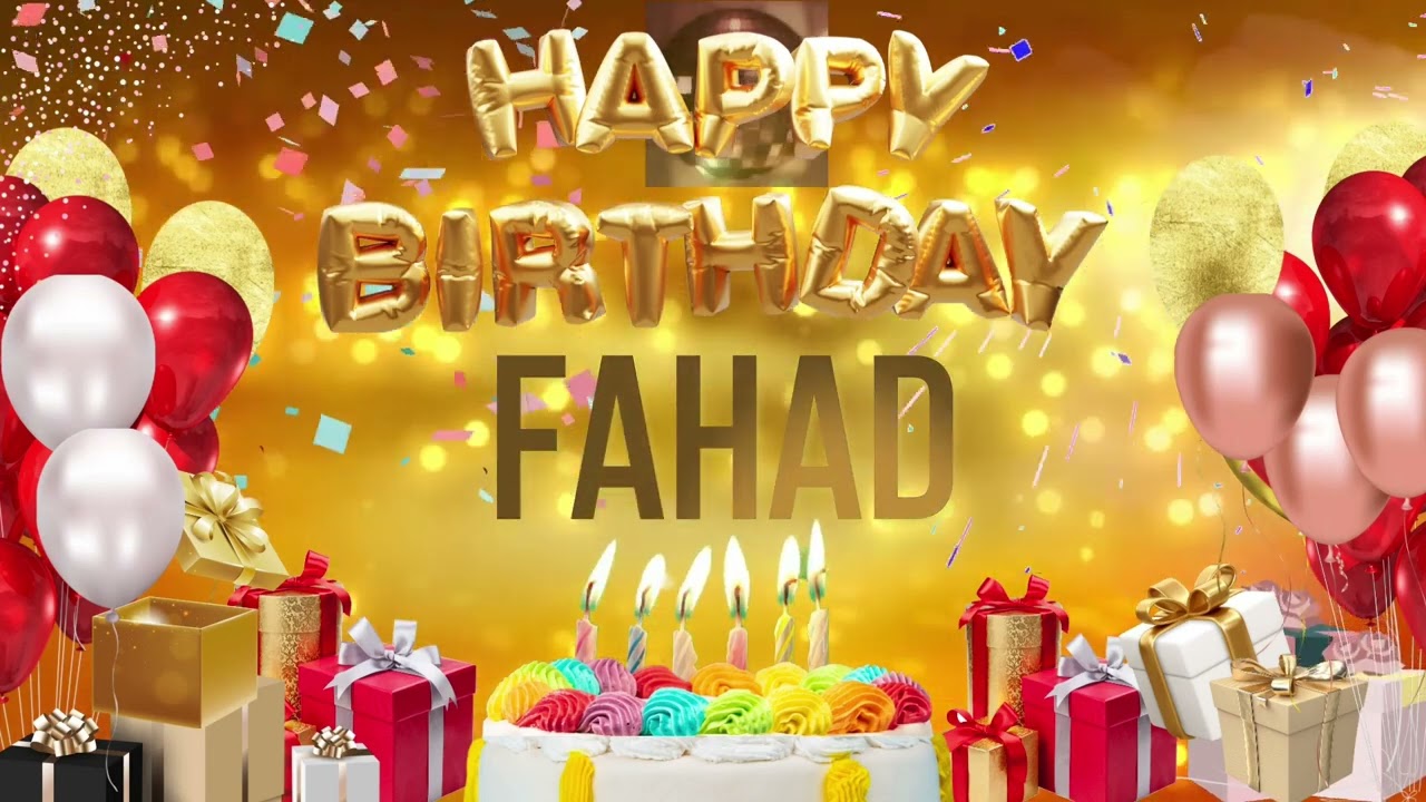 FAHAD   Happy Birthday Fahad