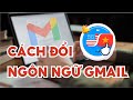 Cách thay đổi ngôn ngữ tài khoản Gmail (Google) || #PhuDigital