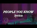 Selena Gomez - People You Know (Lyrics)