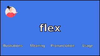 FLEX - المعنى والنطق