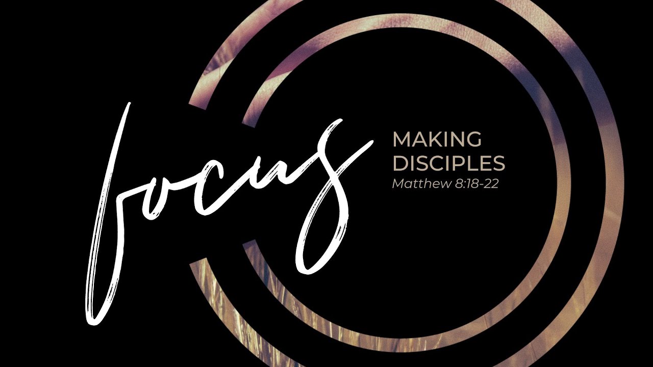 Focus on Making Disciples - YouTube