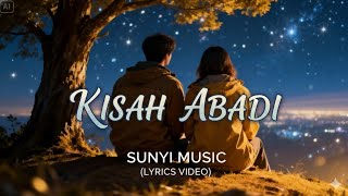 Download Lagu Lagu romantis terbaru bikin baper|Kisah Abadi - Sunyi Music (Lirycs Video) MP3