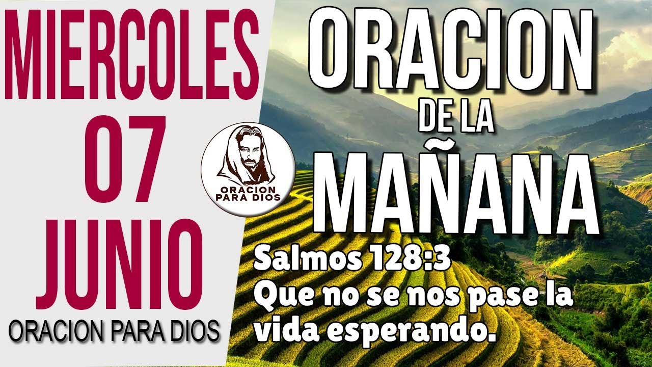 ORACION DE LA MAÑANA de hoy Miercoles 07 de Junio del 2023 - Oracion ...